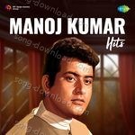 Manoj Kumar Hits - Mahendra Kapoor Song Download